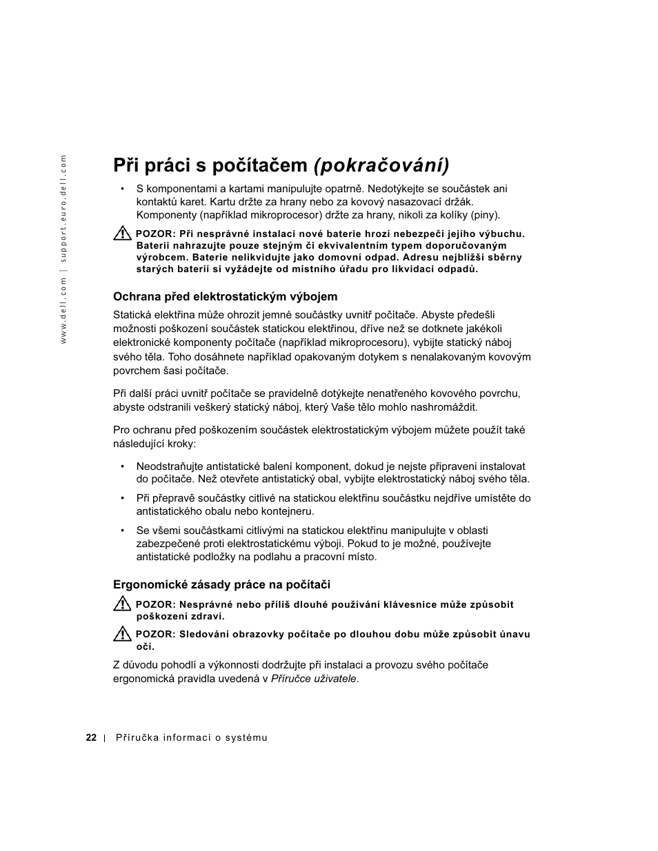 Ochrana před elektrostatickým výbojem, Ergonomické zásady práce na počítači, Při práci s počítačem (pokračování) | Dell Precision 340 User Manual | Page 23 / 172