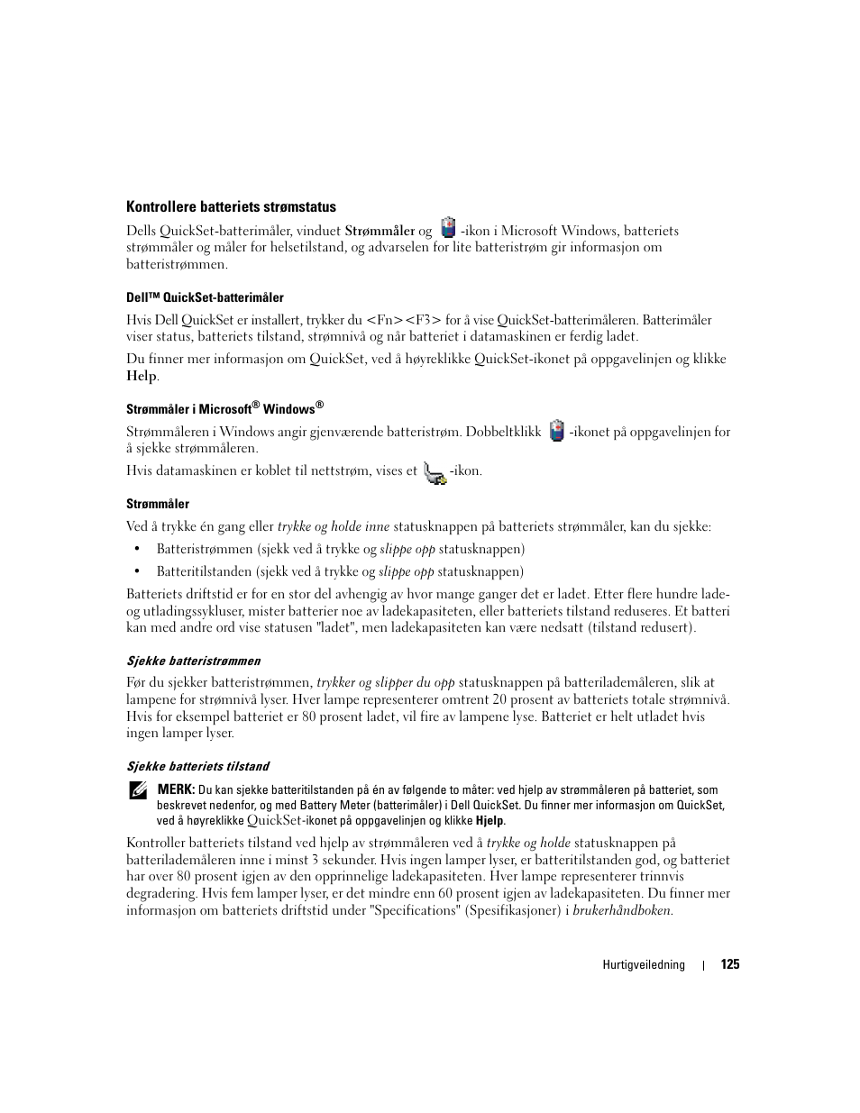 Kontrollere batteriets strømstatus | Dell Latitude D531 (Mid 2007) User Manual | Page 125 / 224