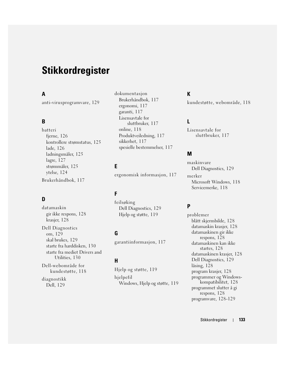 Stikkordregister | Dell Latitude D531 (Mid 2007) User Manual | Page 133 / 224