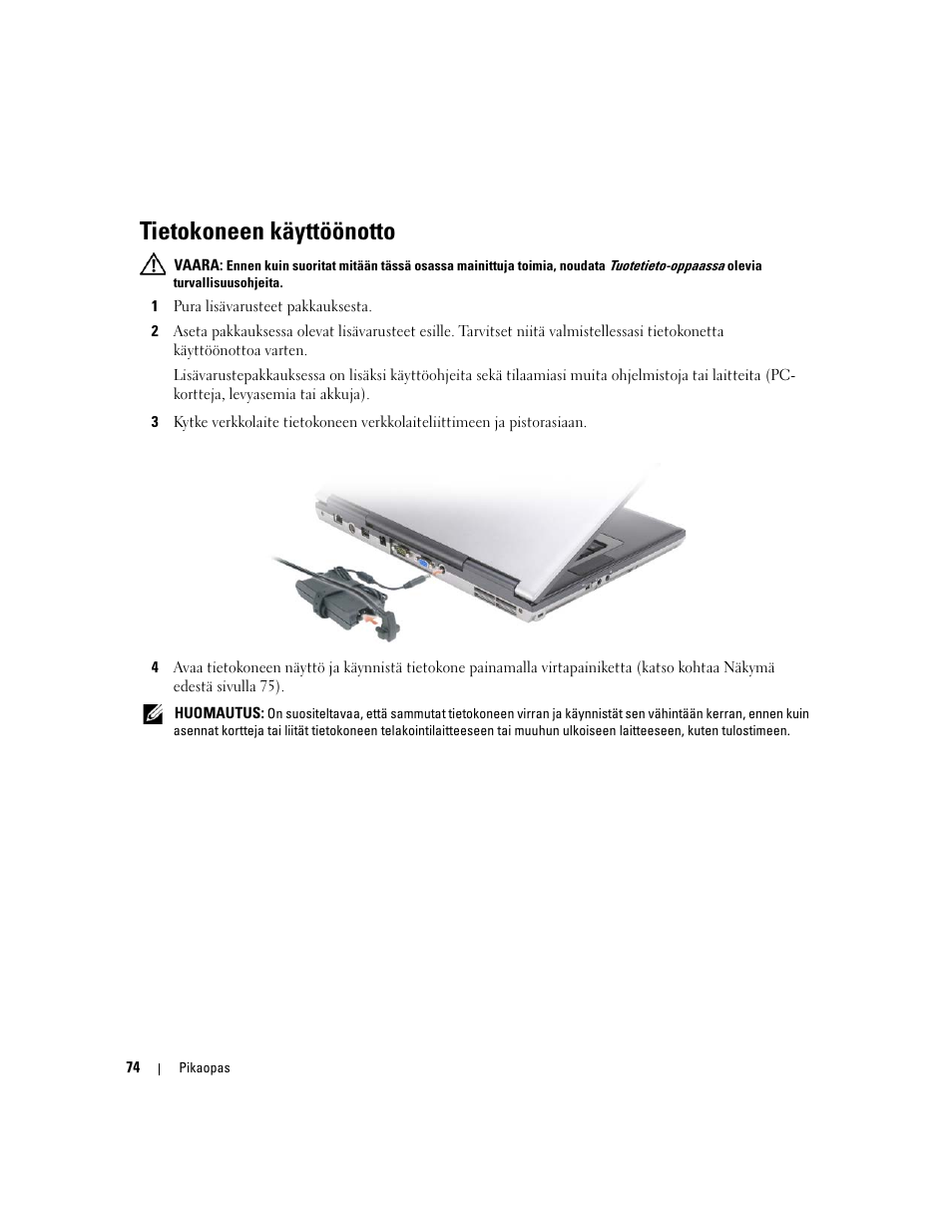 Tietokoneen käyttöönotto | Dell Latitude D531 (Mid 2007) User Manual | Page 74 / 224