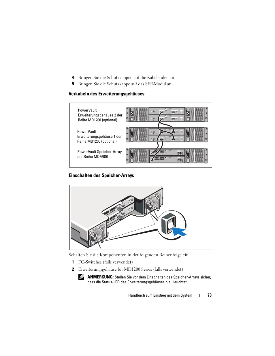 Verkabeln des erweiterungsgehäuses, Einschalten des speicher-arrays | Dell POWERVAULT MD3620F User Manual | Page 75 / 222