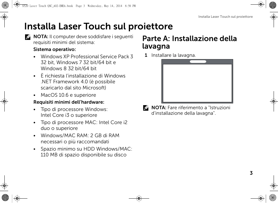 Installa laser touch sul proiettore, Parte a: installazione della lavagna | Dell S520 Projector User Manual | Page 117 / 242