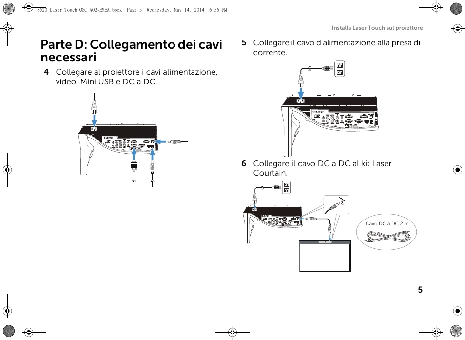 Parte d: collegamento dei cavi necessari | Dell S520 Projector User Manual | Page 119 / 242