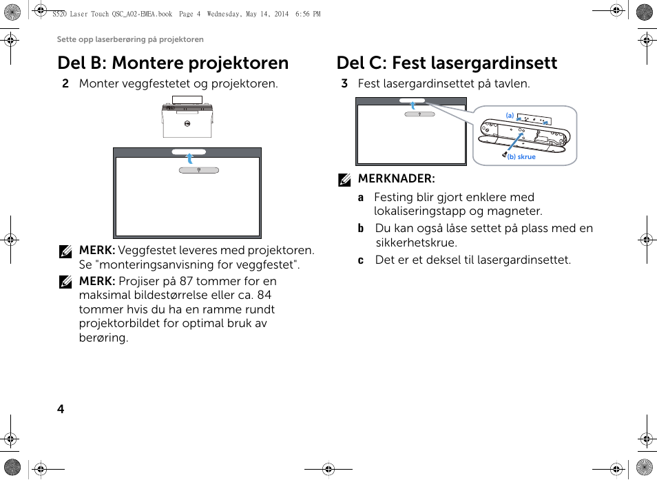 Del b: montere projektoren, Del c: fest lasergardinsett | Dell S520 Projector User Manual | Page 132 / 242