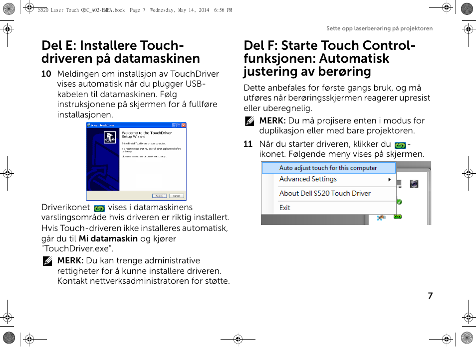 Del e: installere touch- driveren på datamaskinen | Dell S520 Projector User Manual | Page 135 / 242