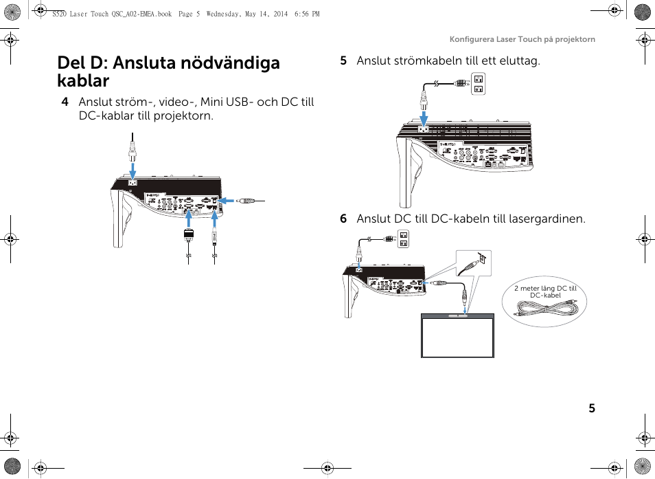 Del d: ansluta nödvändiga kablar | Dell S520 Projector User Manual | Page 189 / 242