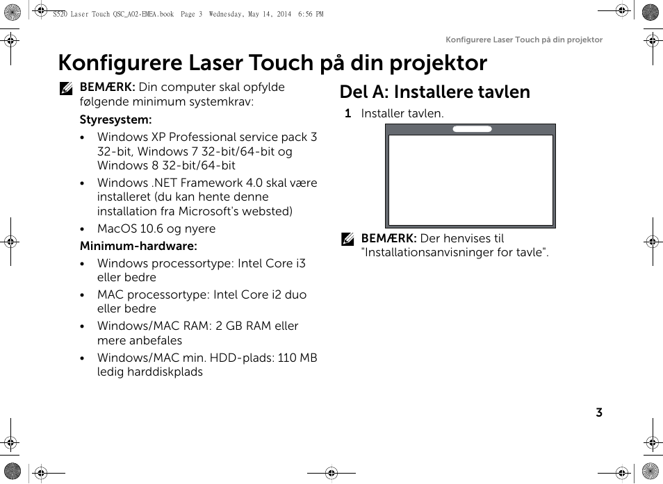 Konfigurere laser touch på din projektor, Del a: installere tavlen | Dell S520 Projector User Manual | Page 33 / 242