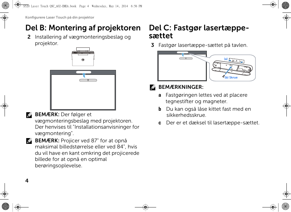 Del b: montering af projektoren, Del c: fastgør lasertæppe- sættet | Dell S520 Projector User Manual | Page 34 / 242