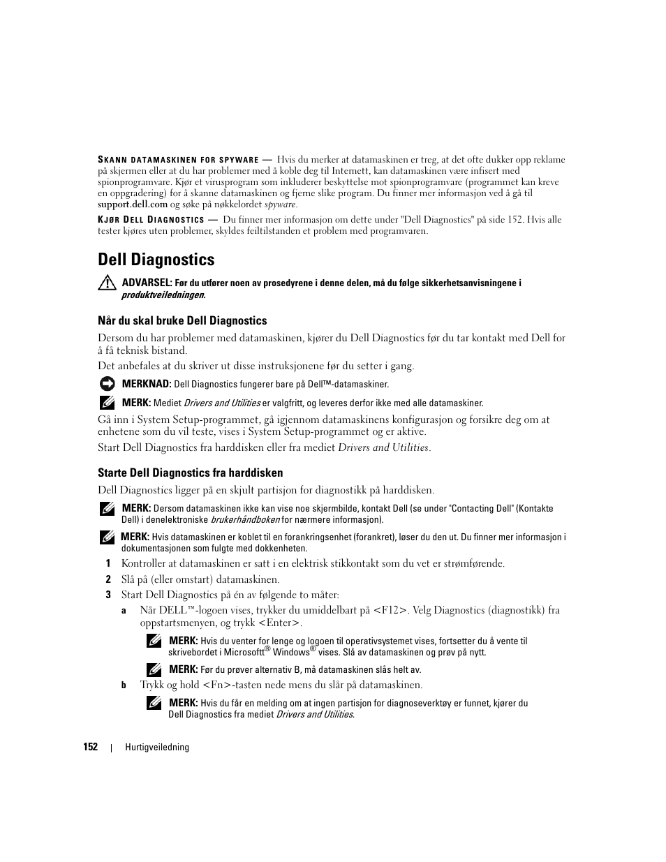 Dell diagnostics, Når du skal bruke dell diagnostics, Starte dell diagnostics fra harddisken | Dell Latitude D830 (Early 2007) User Manual | Page 152 / 258