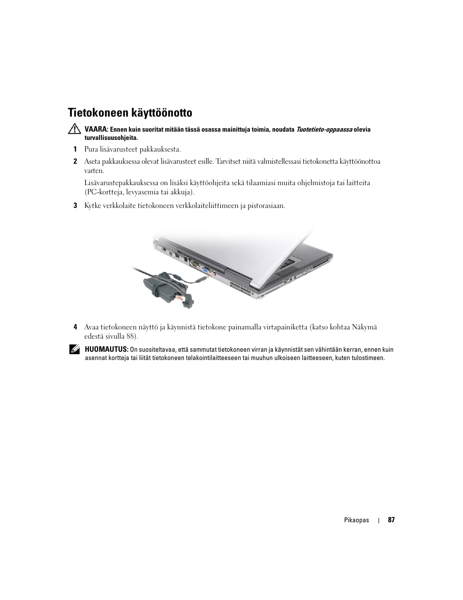 Tietokoneen käyttöönotto | Dell Latitude D830 (Early 2007) User Manual | Page 87 / 258
