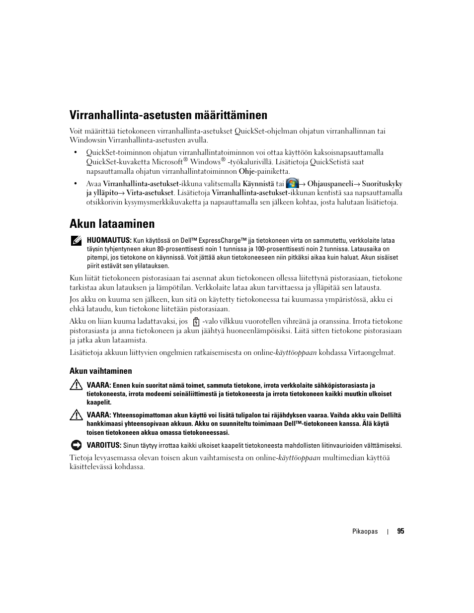 Virranhallinta-asetusten määrittäminen, Akun lataaminen, Akun vaihtaminen | Dell Latitude D830 (Early 2007) User Manual | Page 95 / 258