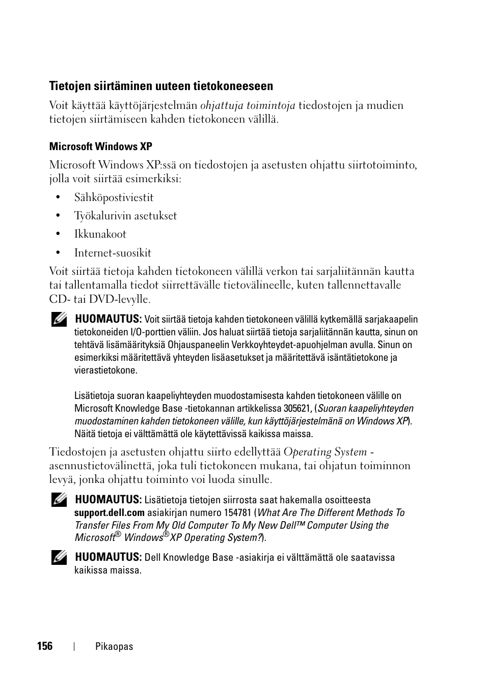 Tietojen siirtäminen uuteen tietokoneeseen | Dell Precision T3400 (Late 2007) User Manual | Page 156 / 608