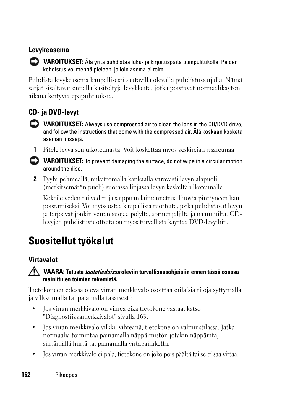 Levykeasema, Cd- ja dvd-levyt, Suositellut työkalut | Virtavalot | Dell Precision T3400 (Late 2007) User Manual | Page 162 / 608