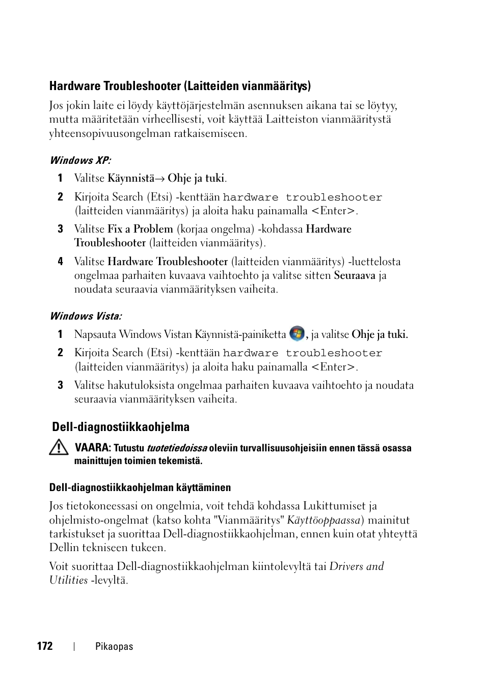 Hardware troubleshooter (laitteiden vianmääritys), Dell-diagnostiikkaohjelma | Dell Precision T3400 (Late 2007) User Manual | Page 172 / 608