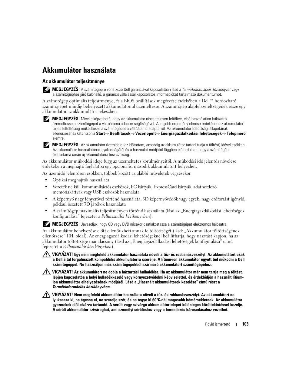 Akkumulátor használata, Az akkumulátor teljesítménye | Dell Latitude D631 (Early 2009) User Manual | Page 103 / 182