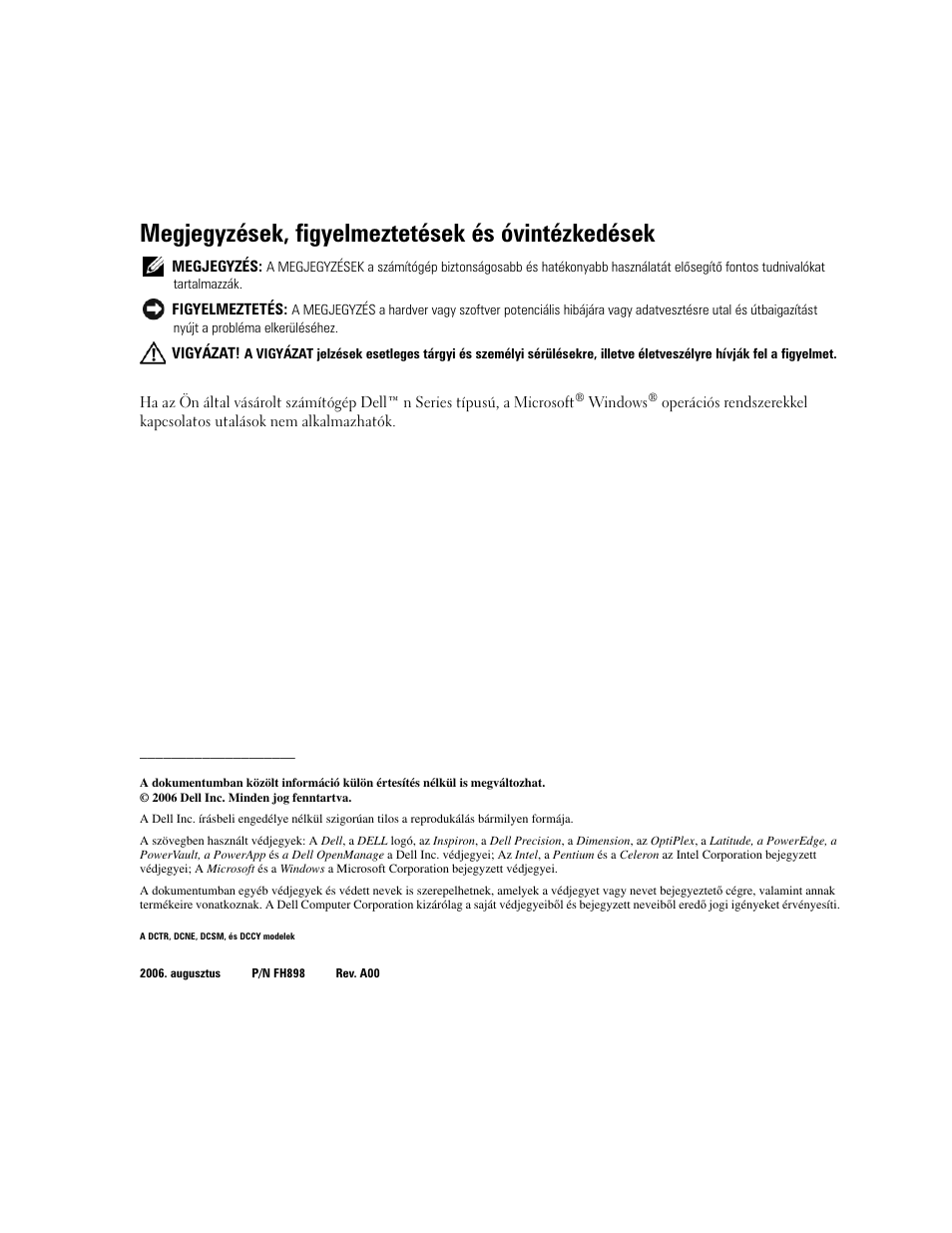 Megjegyzések, figyelmeztetések és óvintézkedések | Dell OptiPlex 745 User Manual | Page 248 / 428