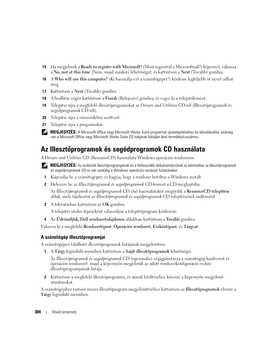 A számítógép illesztõprogramjai, A számítógép illesztőprogramjai | Dell OptiPlex 745 User Manual | Page 304 / 428