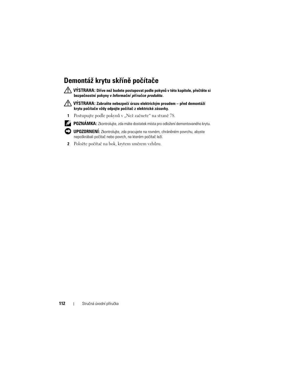 Demontáž krytu skříně počítače | Dell OptiPlex 330 (Late 2007) User Manual | Page 112 / 490