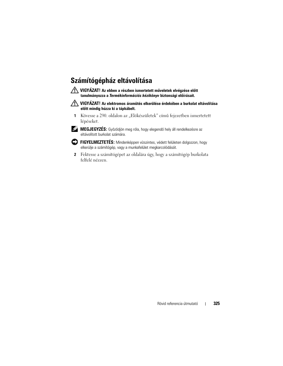 Számítógépház eltávolítása | Dell OptiPlex 330 (Late 2007) User Manual | Page 325 / 490