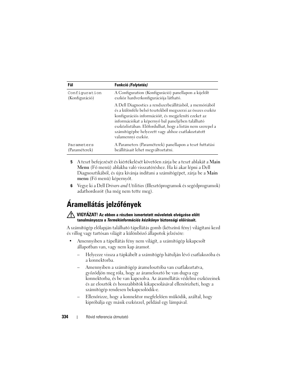 Áramellátás jelzõfények, Áramellátás jelzőfények | Dell OptiPlex 330 (Late 2007) User Manual | Page 334 / 490