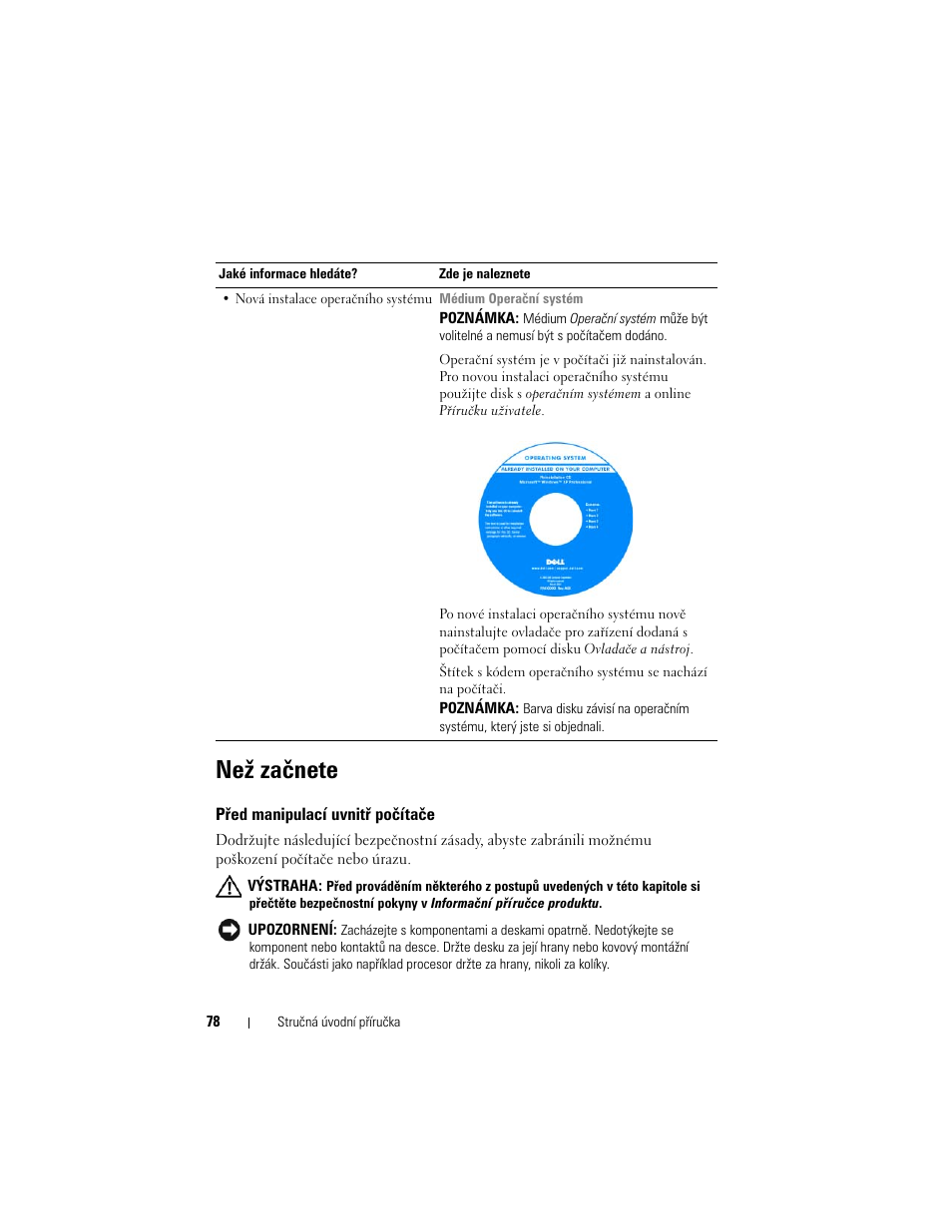 Než začnete, Před manipulací uvnitř počítače | Dell OptiPlex 330 (Late 2007) User Manual | Page 78 / 490