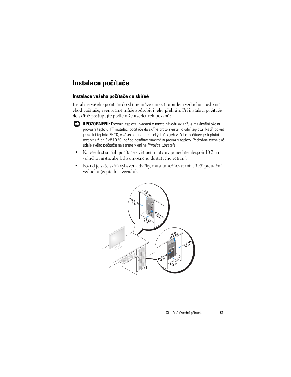 Instalace počítače, Instalace vašeho počítače do skříně | Dell OptiPlex 330 (Late 2007) User Manual | Page 81 / 490