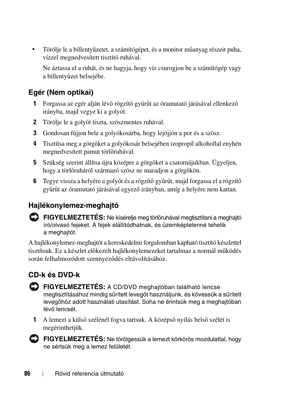 Egér (nem optikai), Hajlékonylemez-meghajtó, Cd-k és dvd-k | Dell Precision T7400 (Late 2007) User Manual | Page 86 / 320
