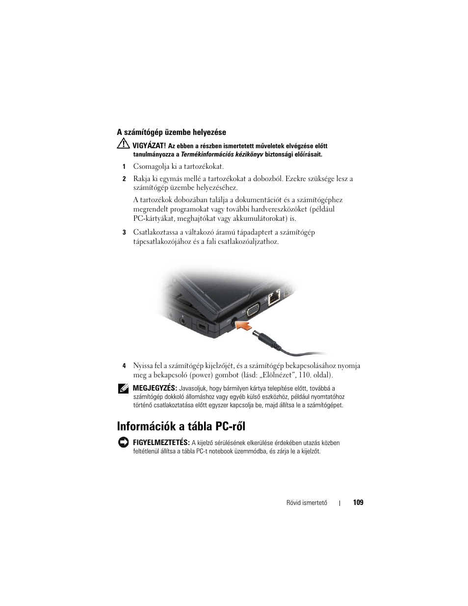 A számítógép üzembe helyezése, Információk a tábla pc-rõl, Információk a tábla pc-ről | Dell Latitude XT (Late 2007) User Manual | Page 109 / 200