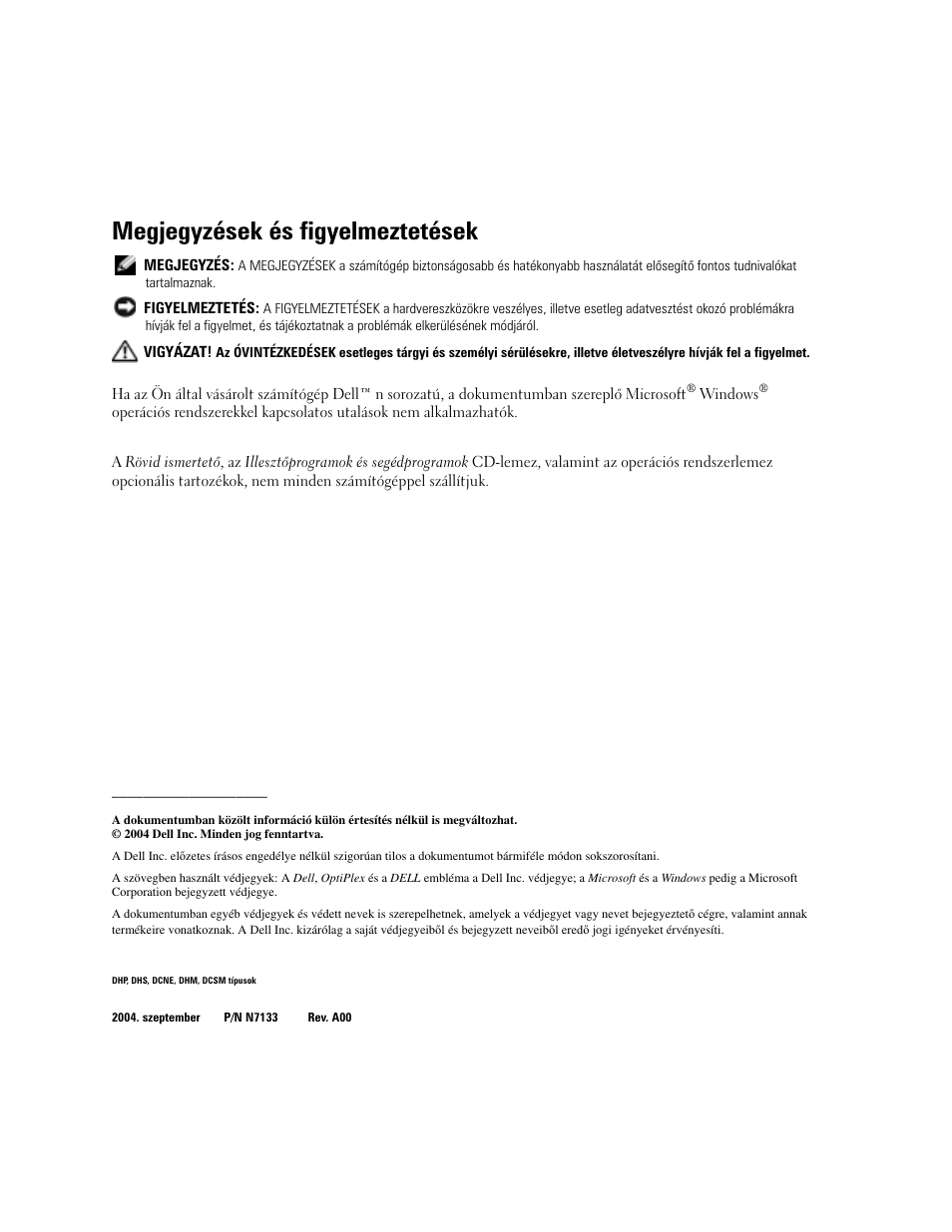 Megjegyzések és figyelmeztetések | Dell OptiPlex GX280 User Manual | Page 152 / 260