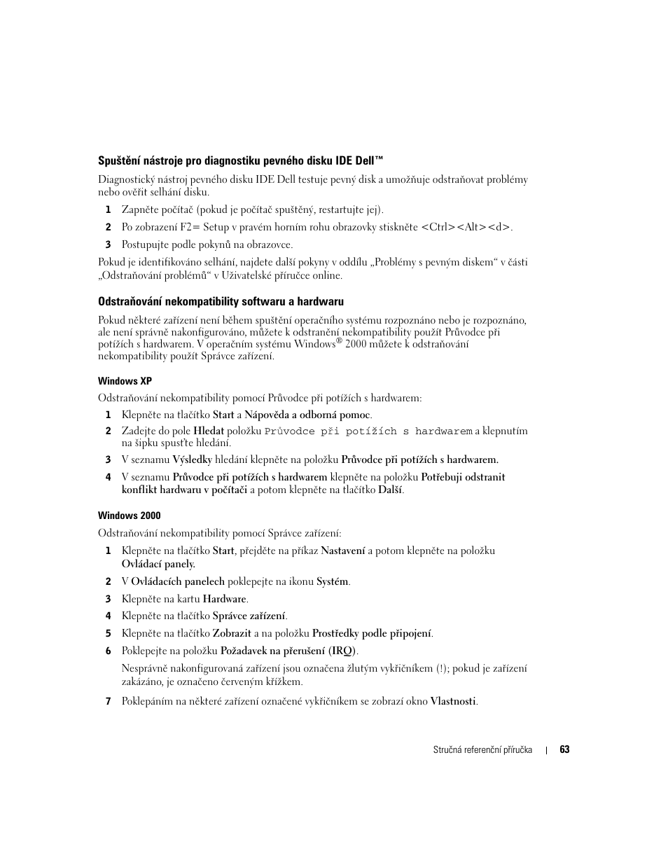 Odstraňování nekompatibility softwaru a hardwaru | Dell OptiPlex GX280 User Manual | Page 63 / 260