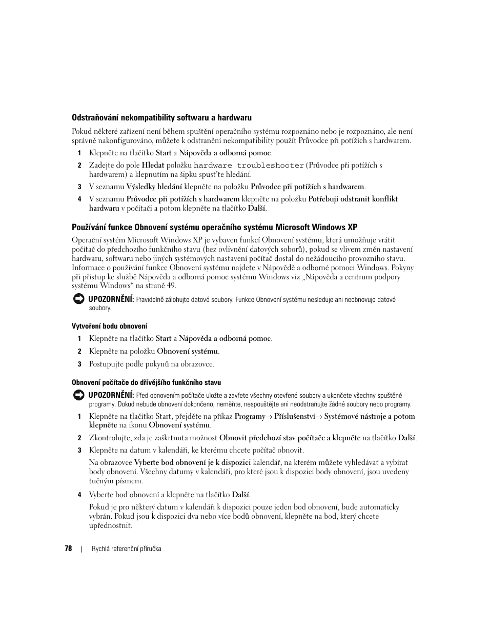 Odstraňování nekompatibility softwaru a hardwaru, Nová instalace operačního systému windows xp | Dell OptiPlex 210L User Manual | Page 78 / 300
