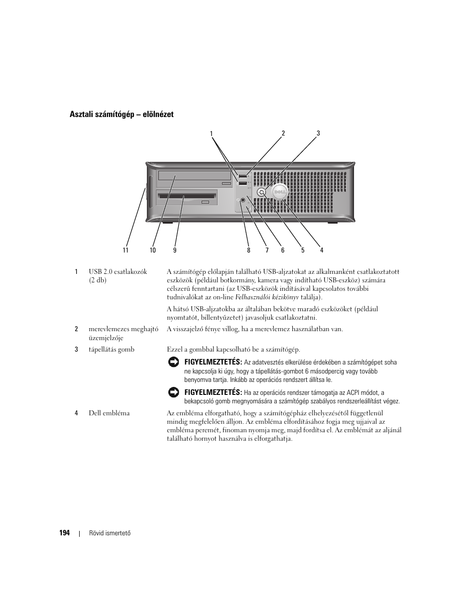 Asztali számítógép - elölnézet, Asztali számítógép – elölnézet | Dell OptiPlex 320 User Manual | Page 194 / 312