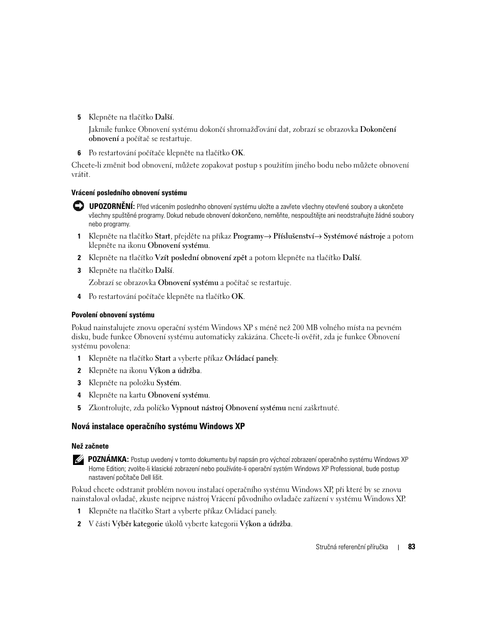 Nová instalace operačního systému windows xp | Dell OptiPlex 320 User Manual | Page 83 / 312