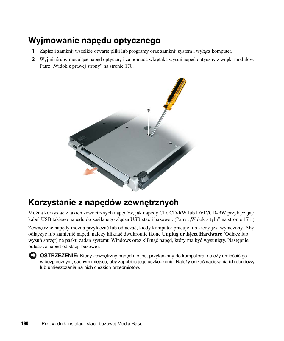 Wyjmowanie napędu optycznego, Korzystanie z napędów zewnętrznych, Wyjmowanie nap | Ę du optycznego, Korzystanie z nap, Ę dów zewn ę trznych, Wyjmowanie nap ę du optycznego, Korzystanie z nap ę dów zewn ę trznych | Dell Latitude D430 (Mid 2007) User Manual | Page 182 / 250