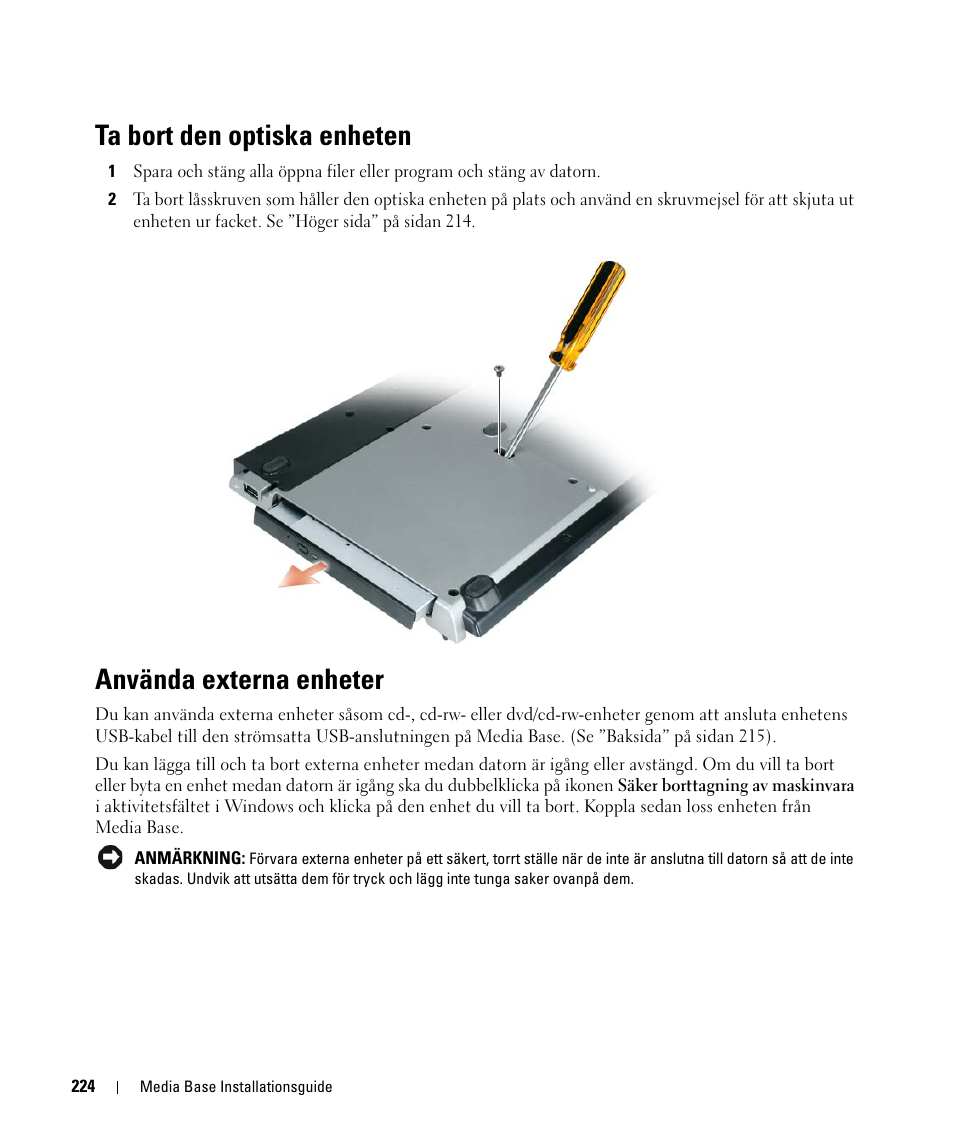 Ta bort den optiska enheten, Använda externa enheter | Dell Latitude D430 (Mid 2007) User Manual | Page 226 / 250