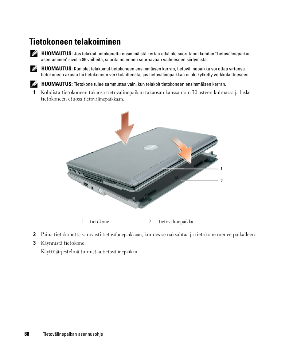 Tietokoneen telakoiminen | Dell Latitude D430 (Mid 2007) User Manual | Page 90 / 250