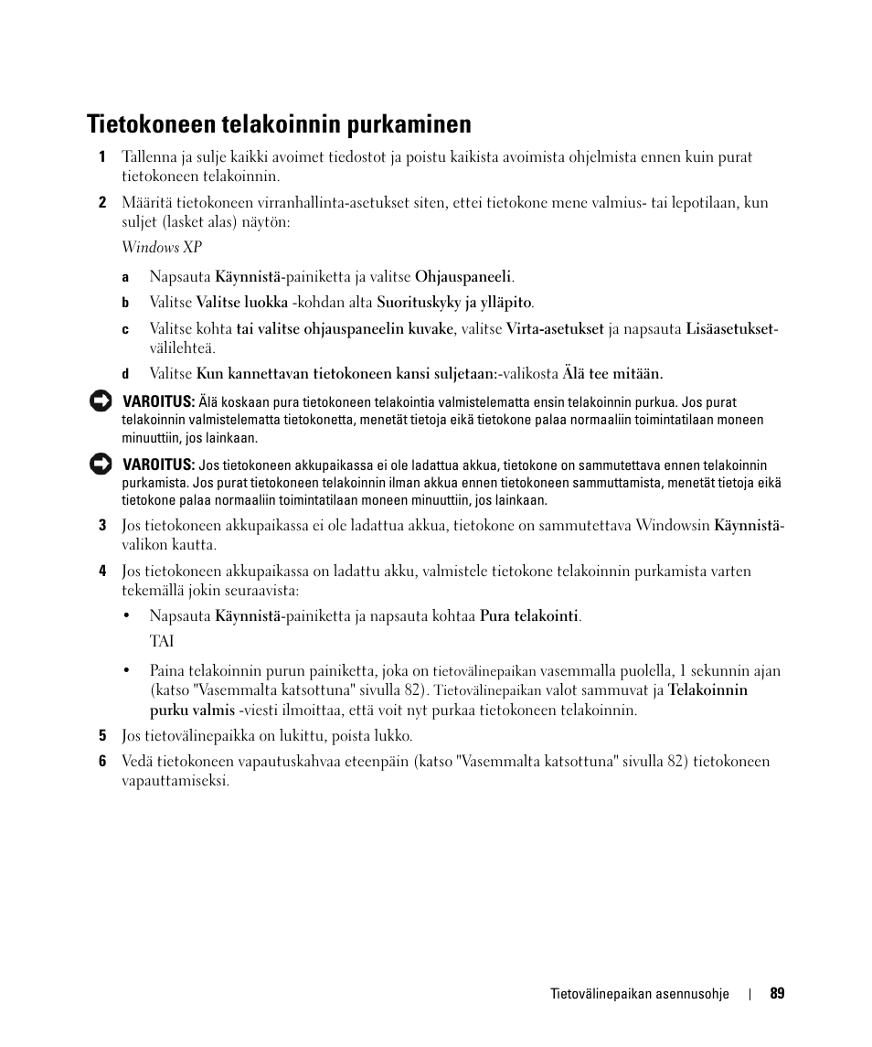 Tietokoneen telakoinnin purkaminen | Dell Latitude D430 (Mid 2007) User Manual | Page 91 / 250