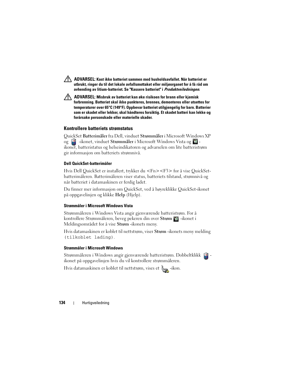 Kontrollere batteriets strømstatus | Dell Precision M6300 (Late 2007) User Manual | Page 134 / 266