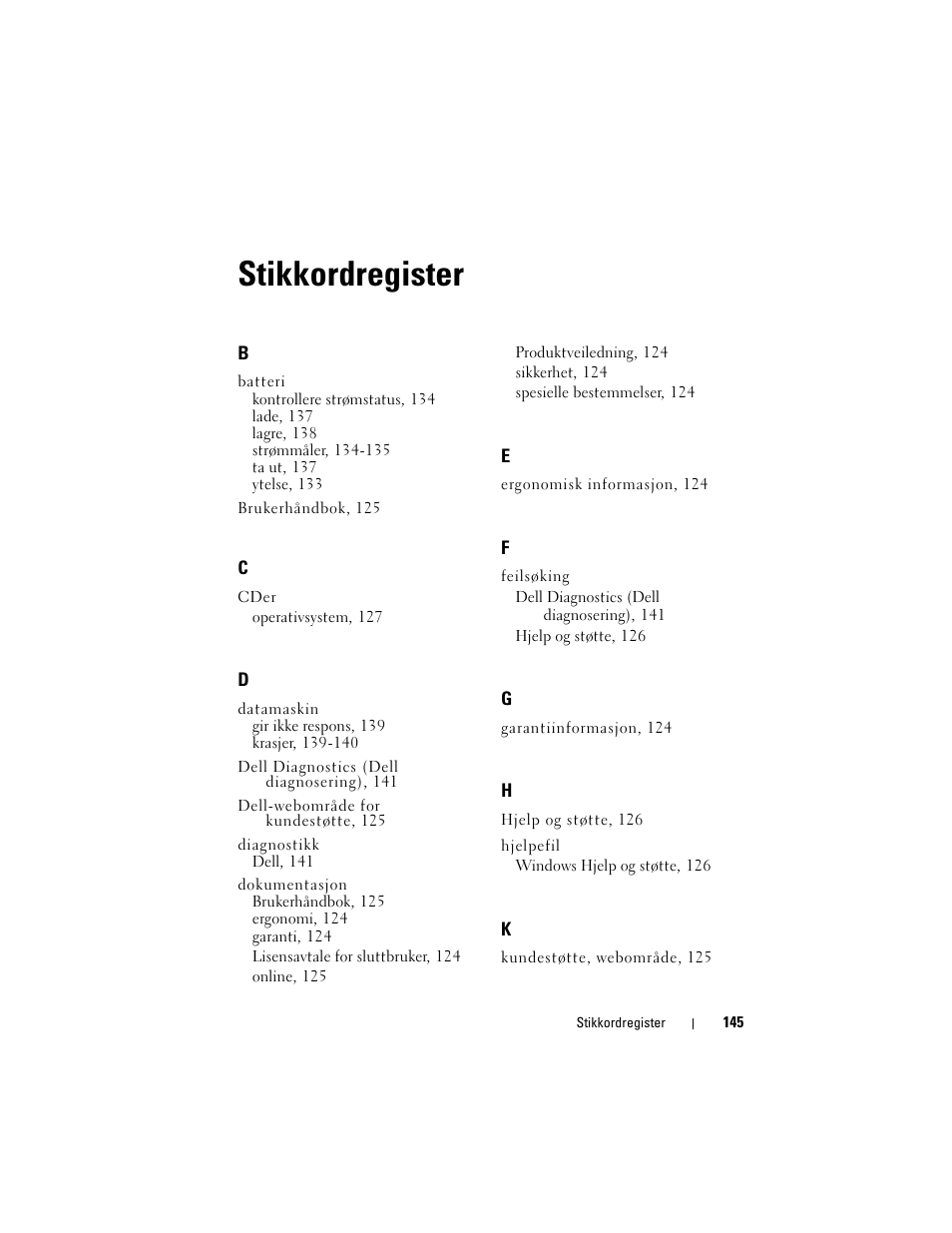 Stikkordregister | Dell Precision M6300 (Late 2007) User Manual | Page 145 / 266