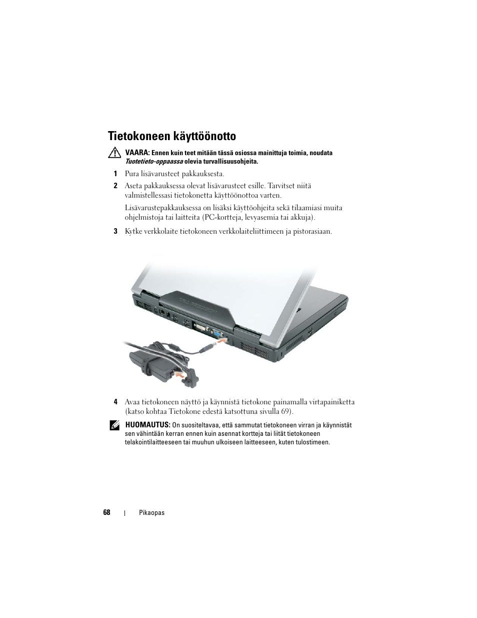 Tietokoneen käyttöönotto | Dell Precision M6300 (Late 2007) User Manual | Page 68 / 266