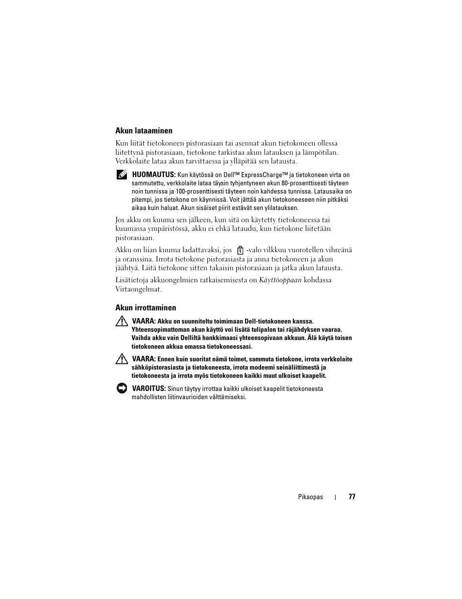 Akun lataaminen, Akun irrottaminen | Dell Precision M6300 (Late 2007) User Manual | Page 77 / 266