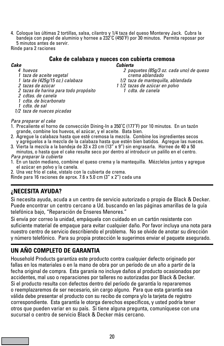 Garantia, Necesita ayuda, Un año completo de garantia | Cake de calabaza y nueces con cubierta cremosa | Black & Decker CTO9000 User Manual | Page 20 / 32