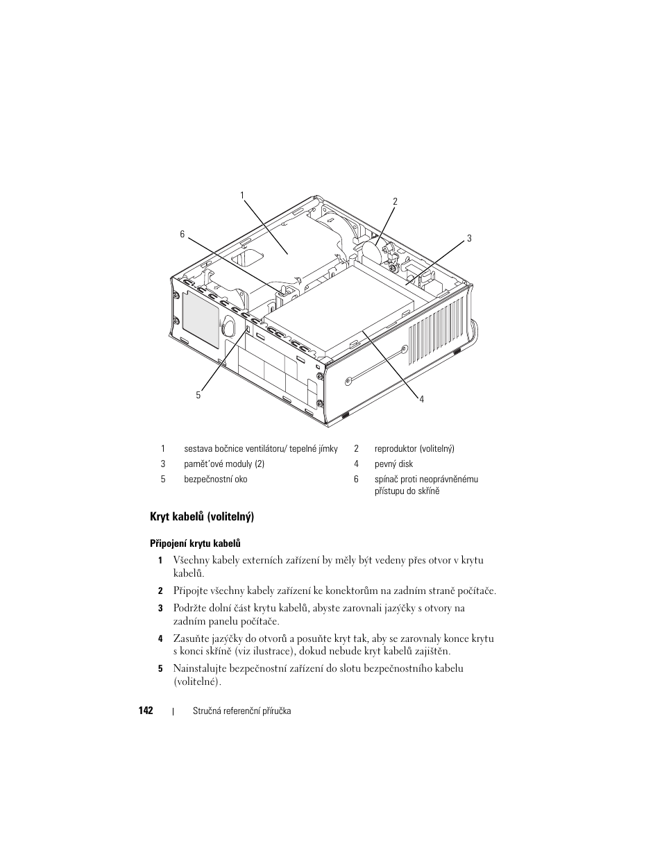 Kryt kabelů (volitelný) | Dell OptiPlex 755 User Manual | Page 142 / 622