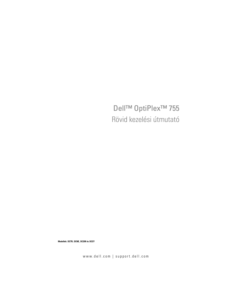 Rövid kezelési útmutató, Dell™ optiplex™ 755 rövid kezelési útmutató | Dell OptiPlex 755 User Manual | Page 361 / 622