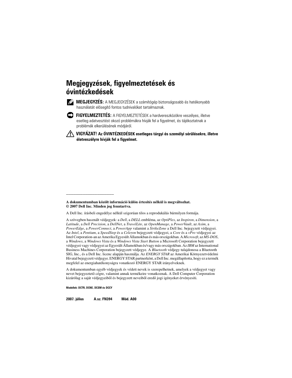 Megjegyzések, figyelmeztetések és óvintézkedések | Dell OptiPlex 755 User Manual | Page 362 / 622