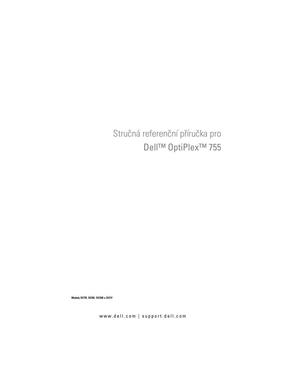 Stručná referenční příručka pro | Dell OptiPlex 755 User Manual | Page 87 / 622
