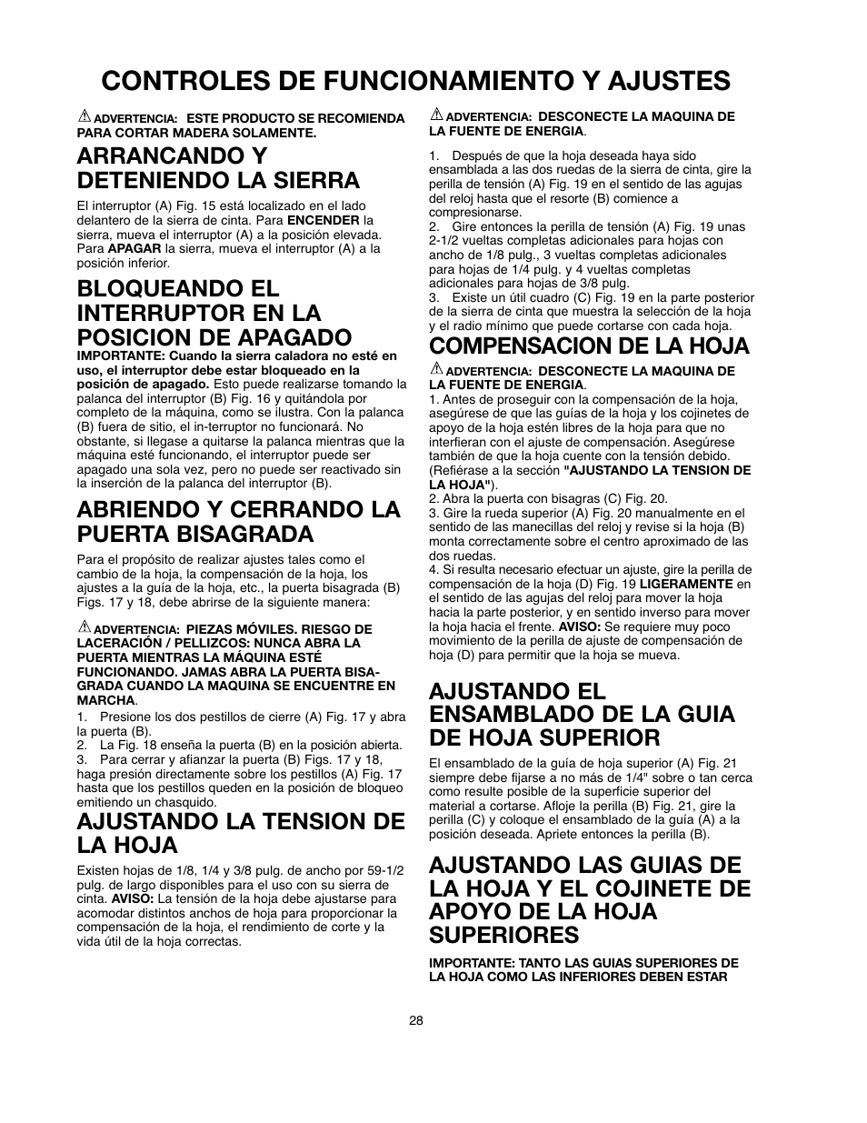 Controles de funcionamiento y ajustes, Arrancando y deteniendo la sierra, Abriendo y cerrando la puerta bisagrada | Ajustando la tension de la hoja, Compensacion de la hoja | Black & Decker BDBS100 User Manual | Page 28 / 46