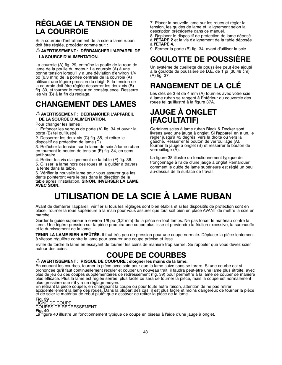 Utilisation de la scie à lame ruban, Coupe de courbes, Réglage la tension de la courroie | Changement des lames, Goulotte de poussière, Rangement de la clé, Jauge à onglet (facultatif) | Black & Decker BDBS100 User Manual | Page 43 / 46