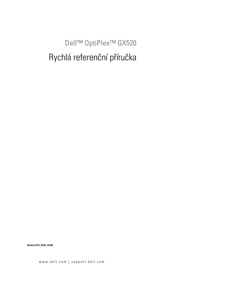 Rychlá referenční příručka, Dell™ optiplex™ gx520 | Dell OptiPlex GX520 User Manual | Page 45 / 310