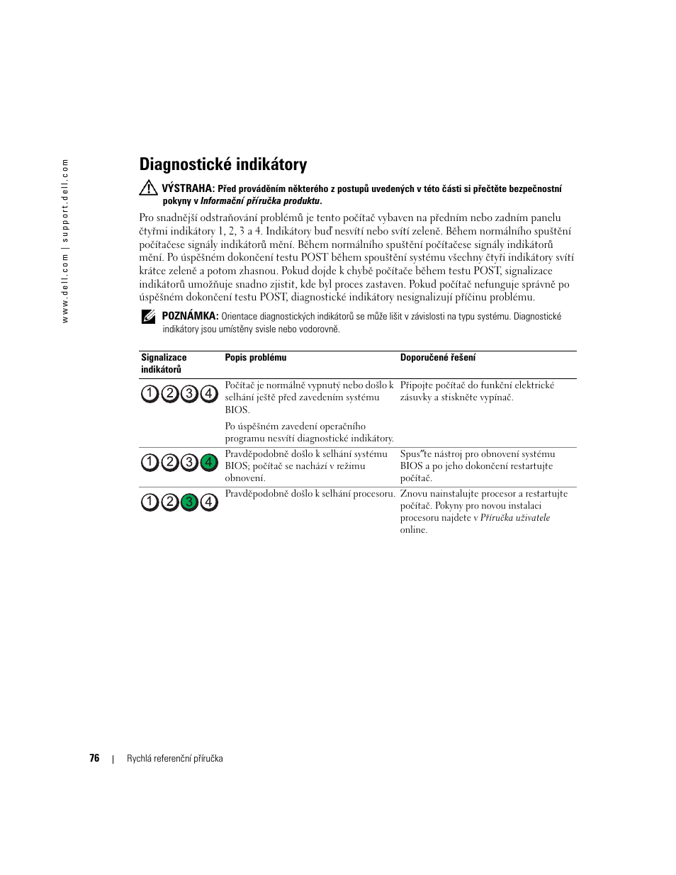 Diagnostické indikátory, Diagnostické indikátory“ na straně 76, Dle „diagnostické indikátory“ na straně 76 | Dell OptiPlex GX520 User Manual | Page 76 / 310